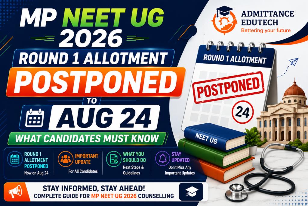 MP NEET UG 2026 Round 1 Allotment Postponed to Aug 24: Direct Link, Revised Schedule, Option Rules and Reporting Guide
