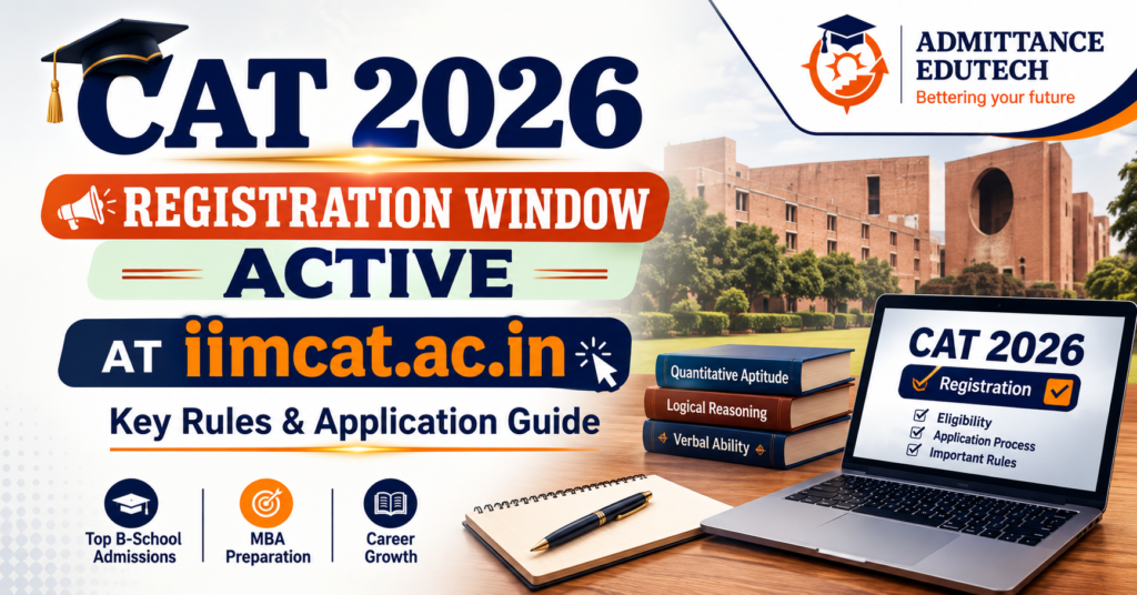 CAT 2026 Registration Window Active at iimcat.ac.in: Key Rules & Application Guide