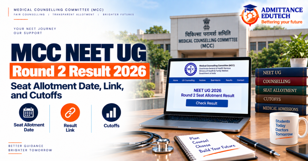 MCC NEET UG Round 2 Result 2026: Seat Allotment Date, Link, and Cutoffs