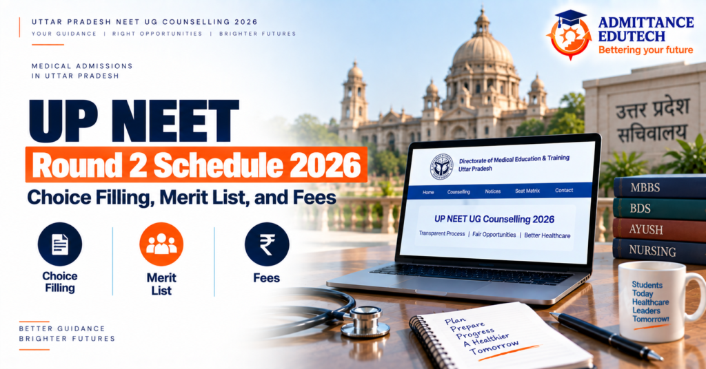 UP NEET Round 2 Schedule 2026: Choice Filling, Merit List, and Fees