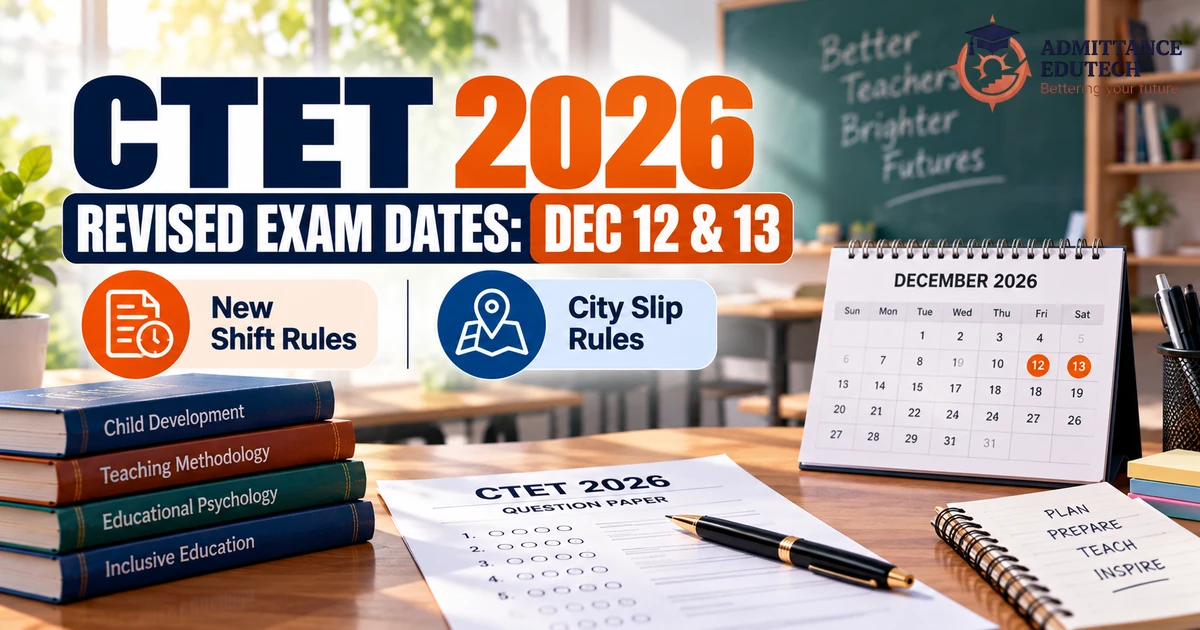 CTET 2026 Exam Date Rescheduled to Dec 12: New Shift and City Slip Rules