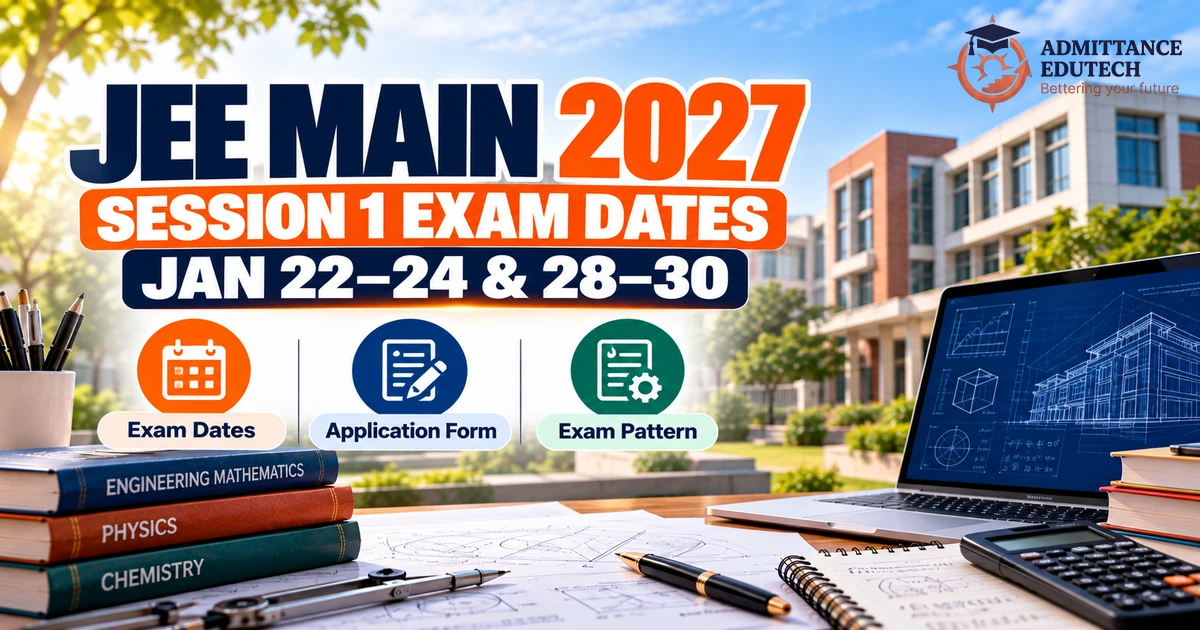 JEE Main 2027 Notification Out: Session 1 Exam Dates, Application Form and Pattern