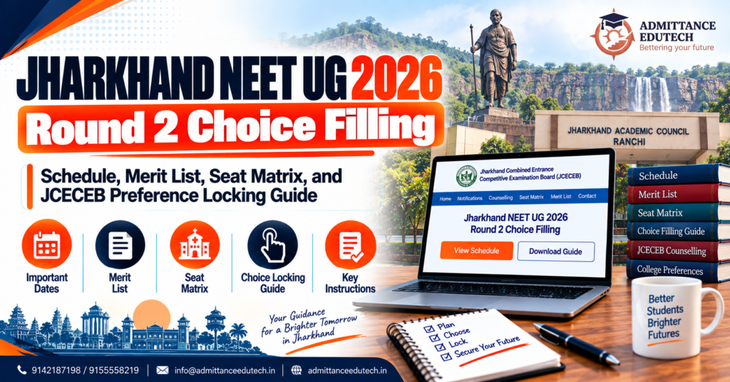 Jharkhand NEET UG Round 2 Choice Filling: Schedule, Merit List, Seat Matrix, and JCECEB Preference Locking Guide