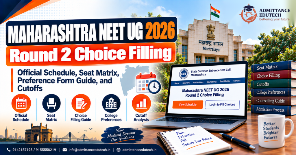 Maharashtra NEET UG Round 2 Choice Filling: Official Schedule, Seat Matrix, Preference Form Guide, and Cutoffs