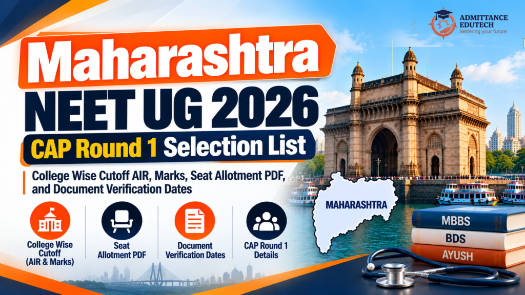Maharashtra NEET UG 2026 CAP Round 1 Selection List Out: College Wise Cutoff AIR, Marks, Seat Allotment PDF, and Document Verification Dates