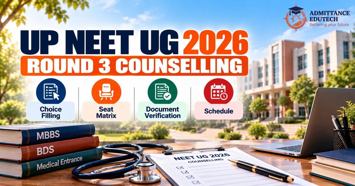 UP NEET UG 2026 Round 3 Choice Filling, Seat Matrix and Document Verification Schedule