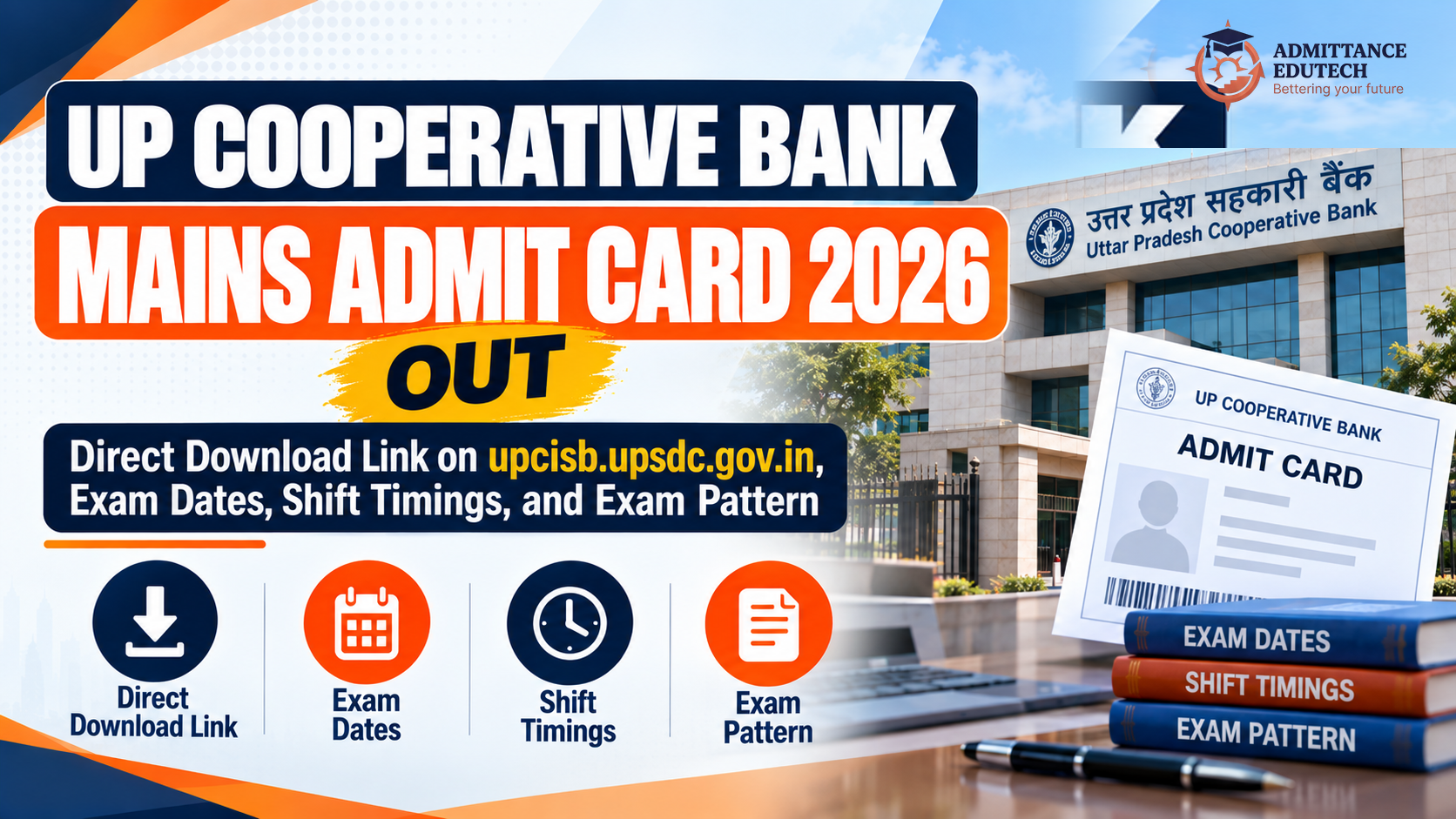 UP Cooperative Bank Mains Admit Card 2026 Out: Direct Download Link on upcisb.upsdc.gov.in, Exam Dates, Shift Timings, and Exam Pattern
