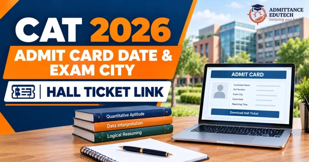 CAT 2026 Admit Card Date and Exam City: Hall Ticket Link on iimcat.ac.in