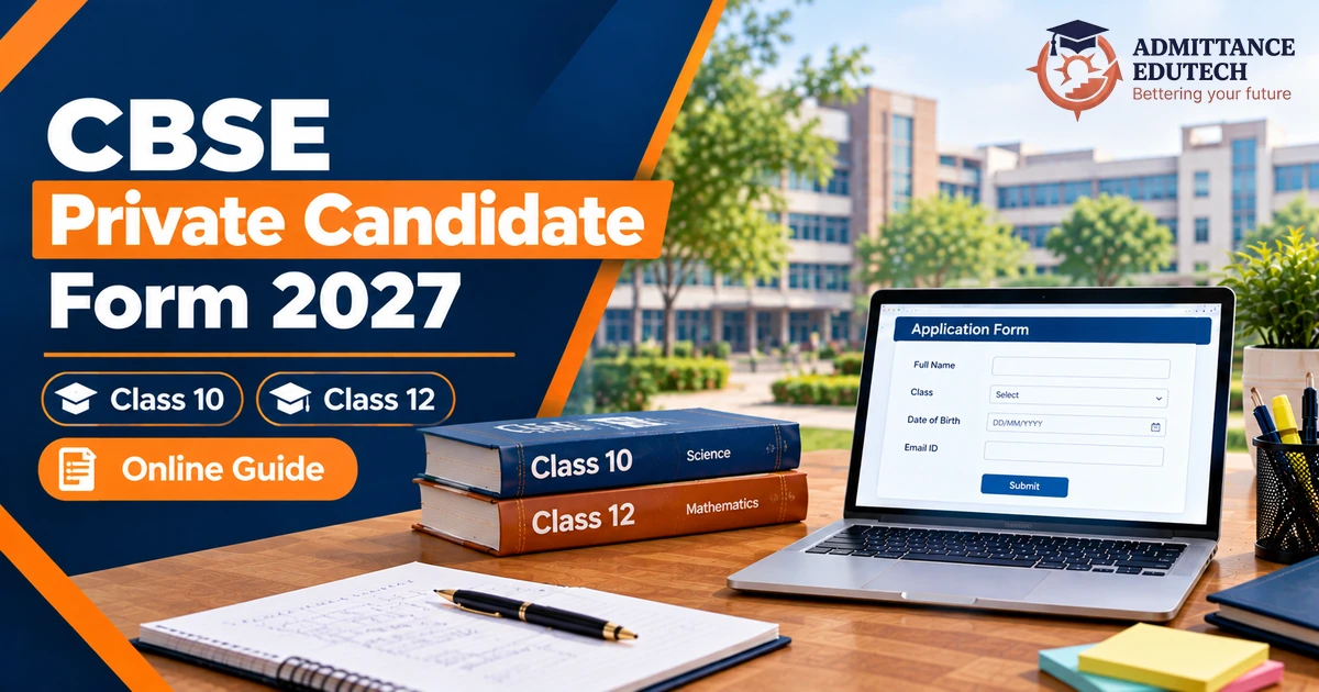 CBSE Private Candidate Form 2027: Class 10 and 12 Online Guide