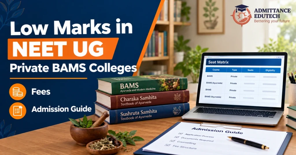 Low Marks in NEET UG Private BAMS Colleges: Fees and Admission Guide