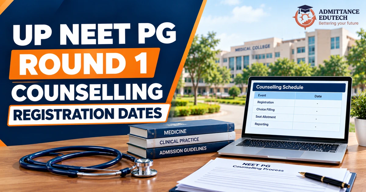 UP NEET PG Round 1 Counselling Registration Dates and Schedule 2026